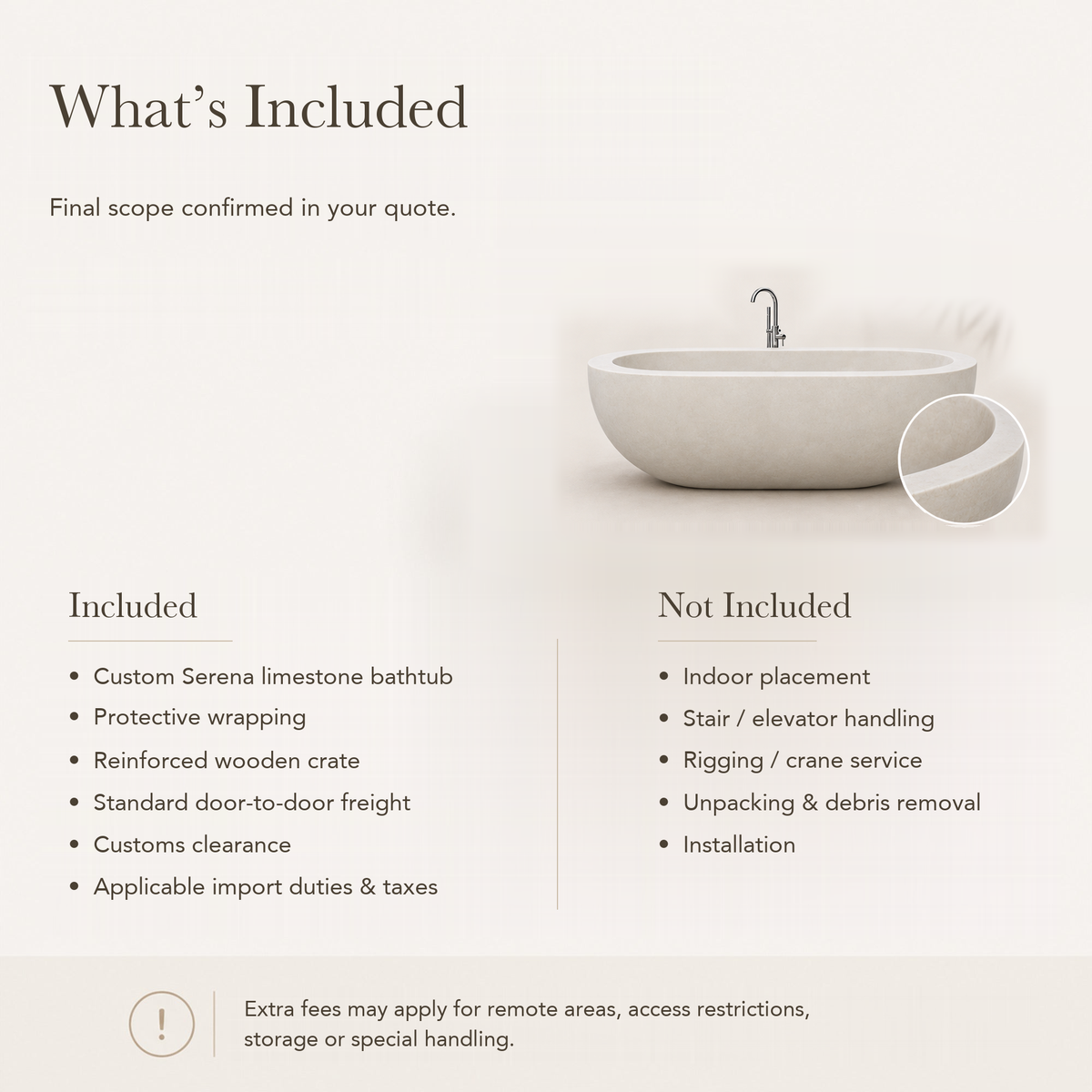 Serena Freestanding Dune Ivory Limestone Soaking Bathtub — What’s Included in the Reference Price.