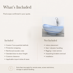 Yuna Freestanding Azura Blue Quartzite Soaking Bathtub — What’s Included in the Reference Price.