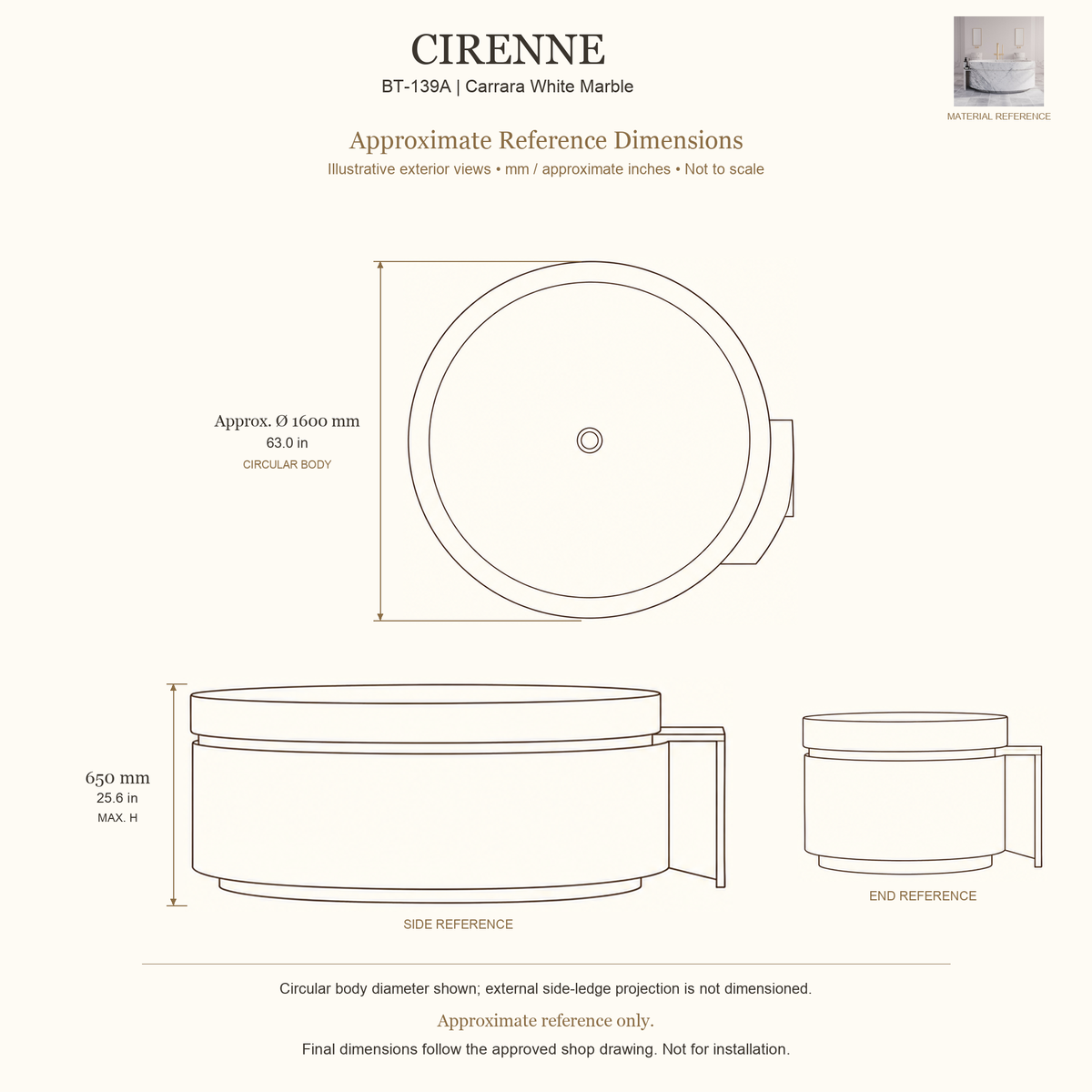 Cirenne BT-139A Carrara White Marble bathtub approximate reference dimensions: approximate circular body diameter 1600 mm, height 650 mm; external side-ledge projection not dimensioned. Source-based exterior illustration; not to scale. Final dimensions follow approved shop drawing; not for installation.