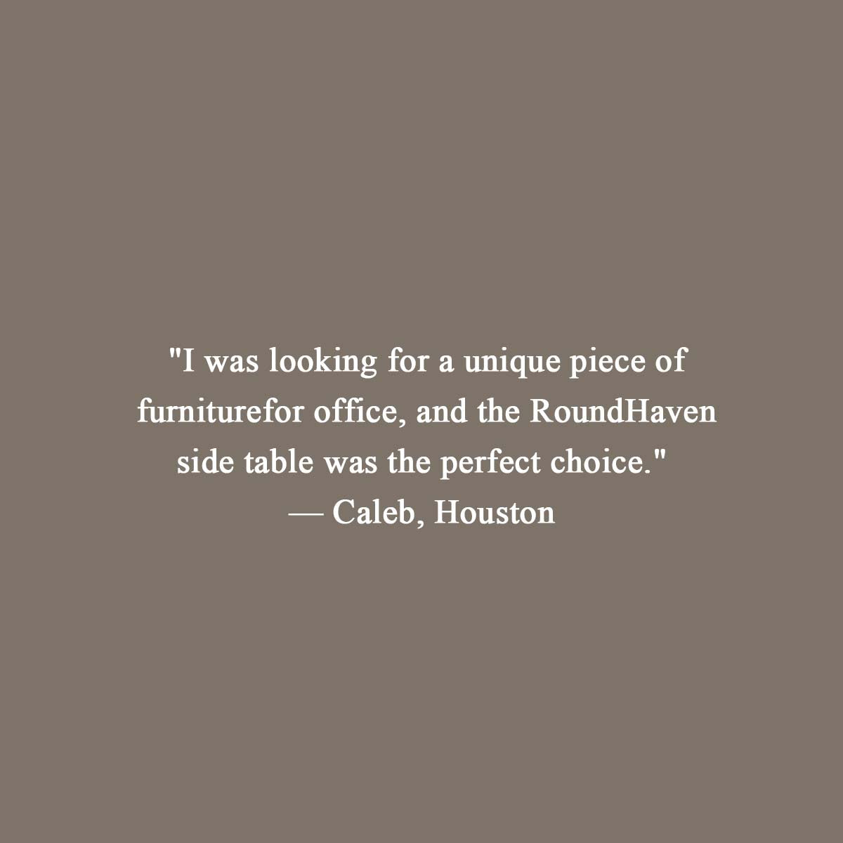 OIXDESIGN Customer Review, RoundHaven Side Table, Italian Classico Travertine, Caleb from Houston. jpg