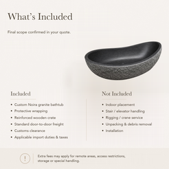 Noira Freestanding Raised-End Black Granite Soaking Bathtub — What’s Included in the Reference Price.