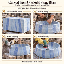 Shada Azura Blue Quartzite Vessel Sink carved from one solid stone block, showing manual hammer-and-chisel carving, hand shaping and hand polishing; custom stone, size and finish.